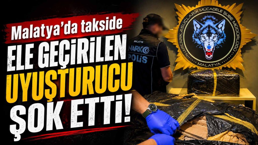 Malatya taktide uyuşturucu Malatya taktide uyuşturucu