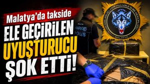 Malatya taktide uyuşturucu