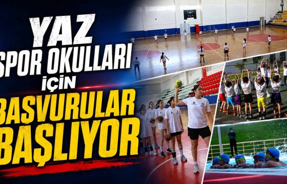 Yaz Spor Okulları için başvurular başlıyor